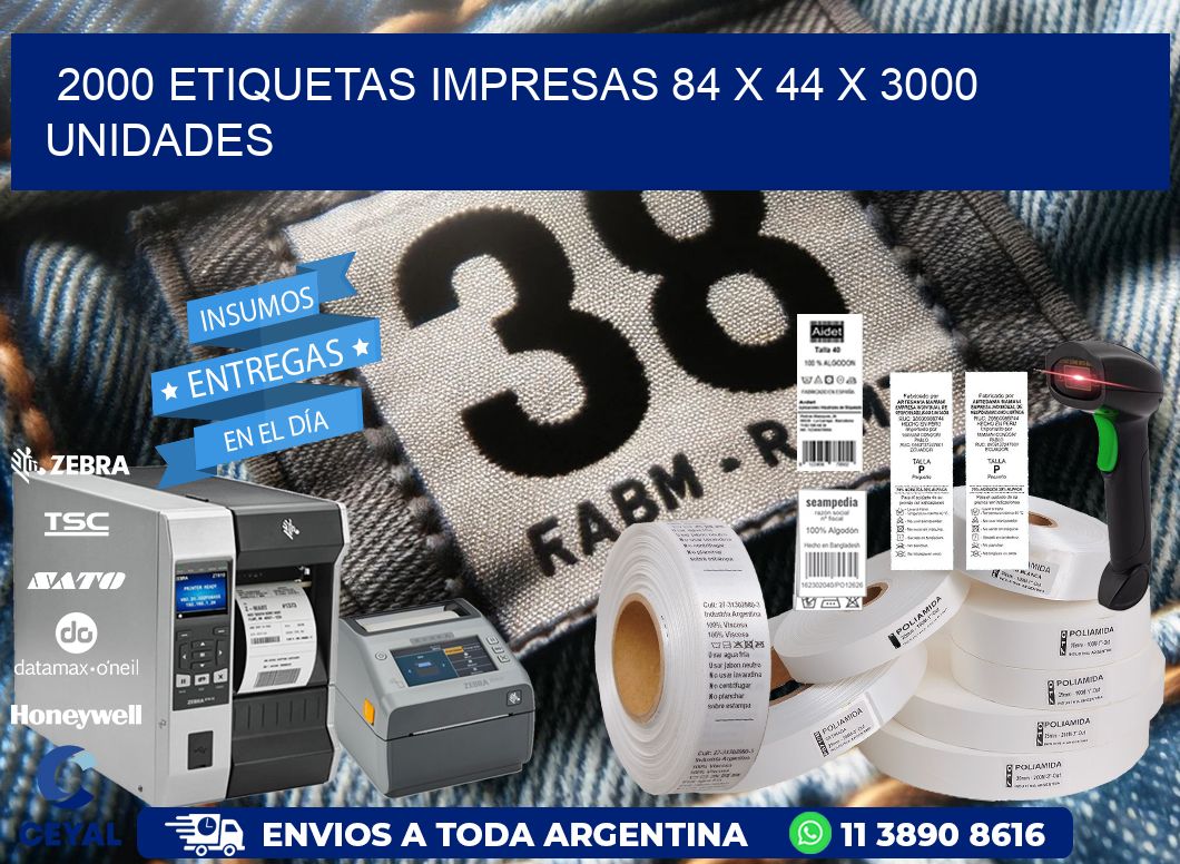 2000 ETIQUETAS IMPRESAS 84 x 44 X 3000 UNIDADES