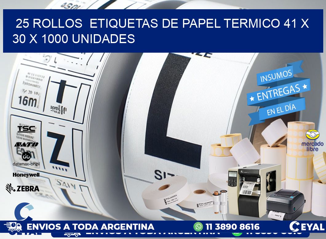 25 ROLLOS  ETIQUETAS DE PAPEL TERMICO 41 x 30 X 1000 UNIDADES