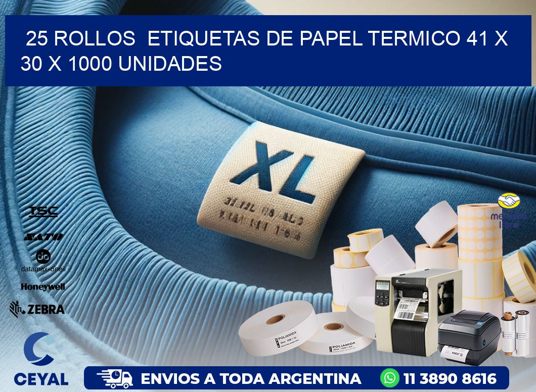 25 ROLLOS  ETIQUETAS DE PAPEL TERMICO 41 x 30 X 1000 UNIDADES