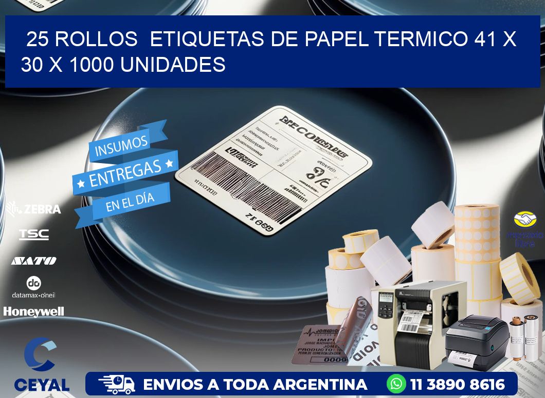 25 ROLLOS  ETIQUETAS DE PAPEL TERMICO 41 x 30 X 1000 UNIDADES