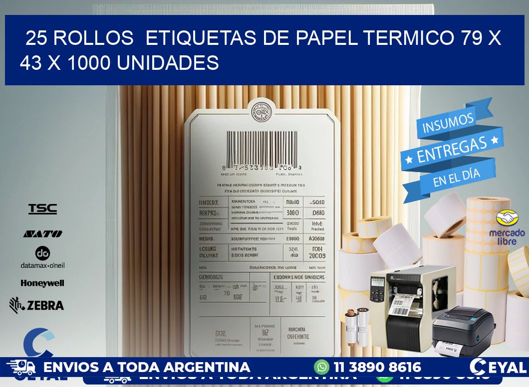 25 ROLLOS  ETIQUETAS DE PAPEL TERMICO 79 x 43 X 1000 UNIDADES