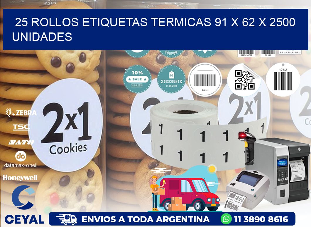 25 ROLLOS ETIQUETAS TERMICAS 91 x 62 X 2500 UNIDADES