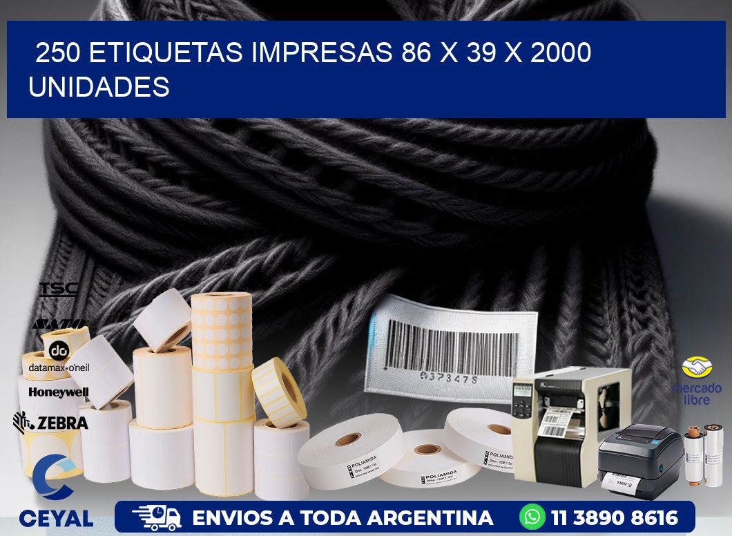 250 ETIQUETAS IMPRESAS 86 x 39 X 2000 UNIDADES