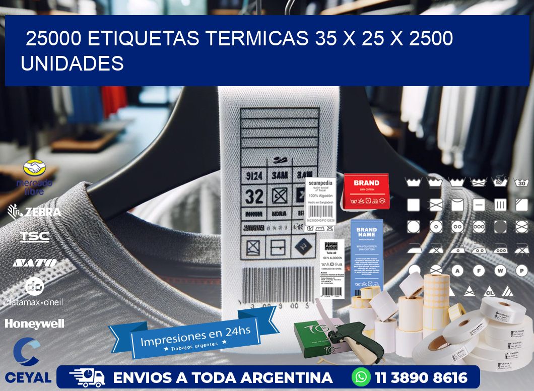 25000 ETIQUETAS TERMICAS 35 x 25 X 2500 UNIDADES