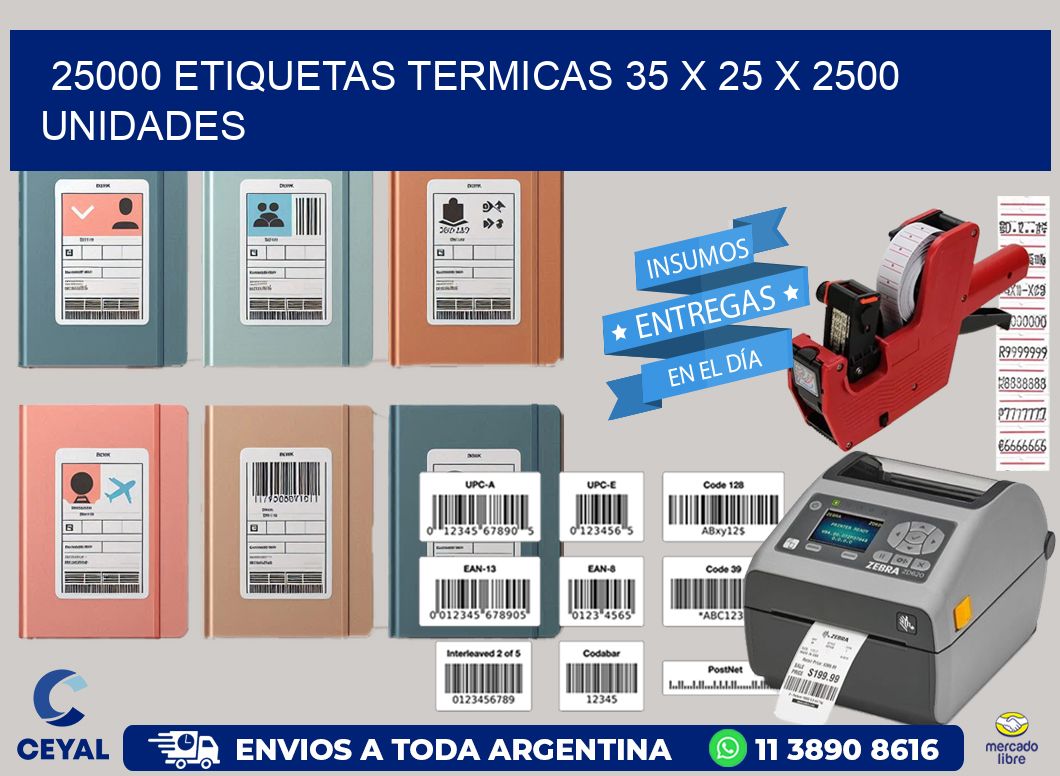 25000 ETIQUETAS TERMICAS 35 x 25 X 2500 UNIDADES