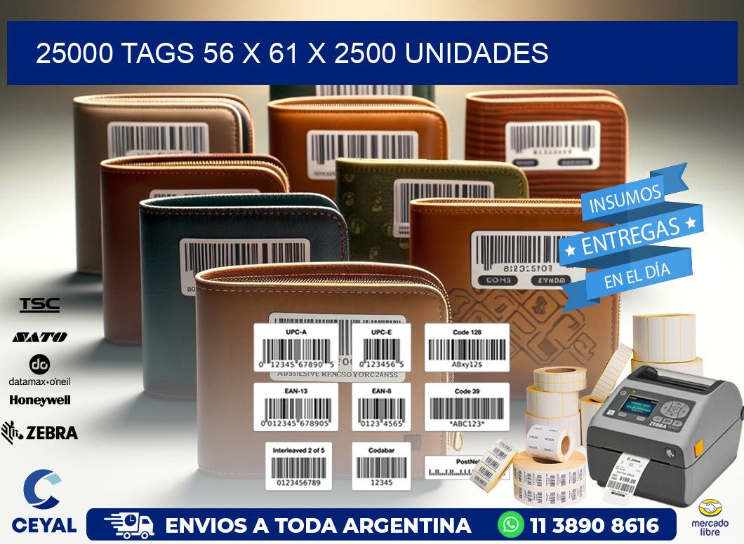 25000 TAGS 56 x 61 X 2500 UNIDADES