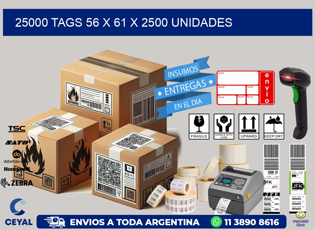 25000 TAGS 56 x 61 X 2500 UNIDADES