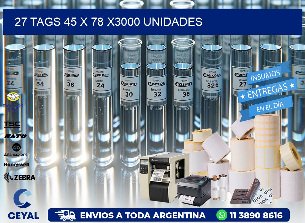 27 TAGS 45 x 78 X3000 UNIDADES