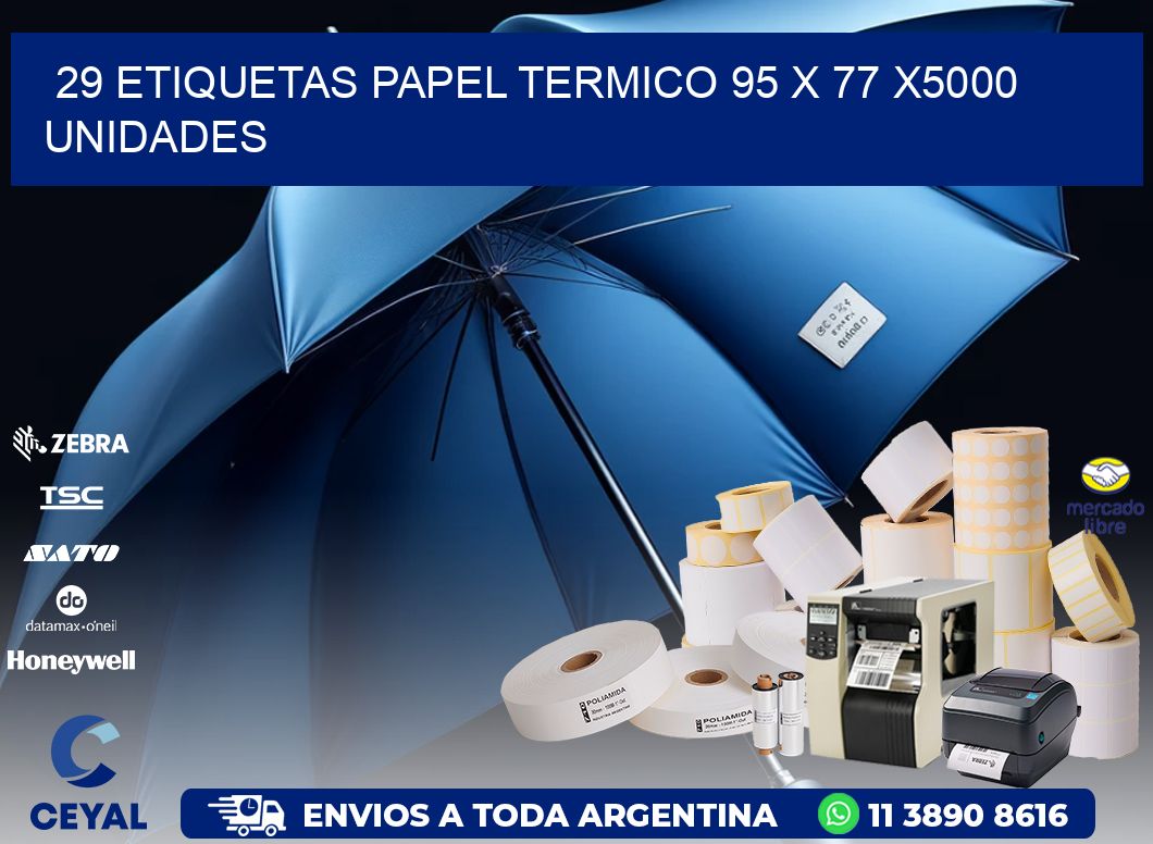 29 ETIQUETAS PAPEL TERMICO 95 x 77 X5000 UNIDADES