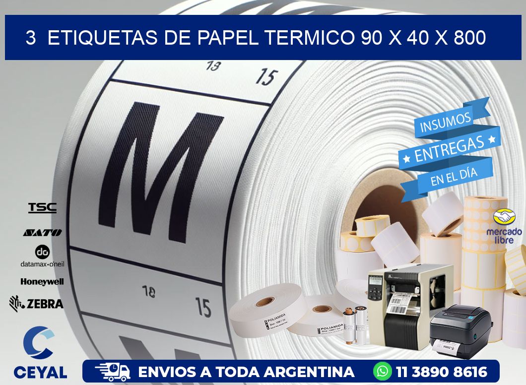 3  ETIQUETAS DE PAPEL TERMICO 90 x 40 X 800