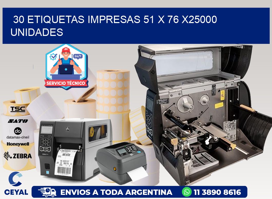 30 ETIQUETAS IMPRESAS 51 x 76 X25000 UNIDADES