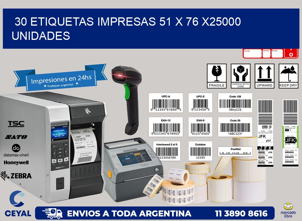 30 ETIQUETAS IMPRESAS 51 x 76 X25000 UNIDADES