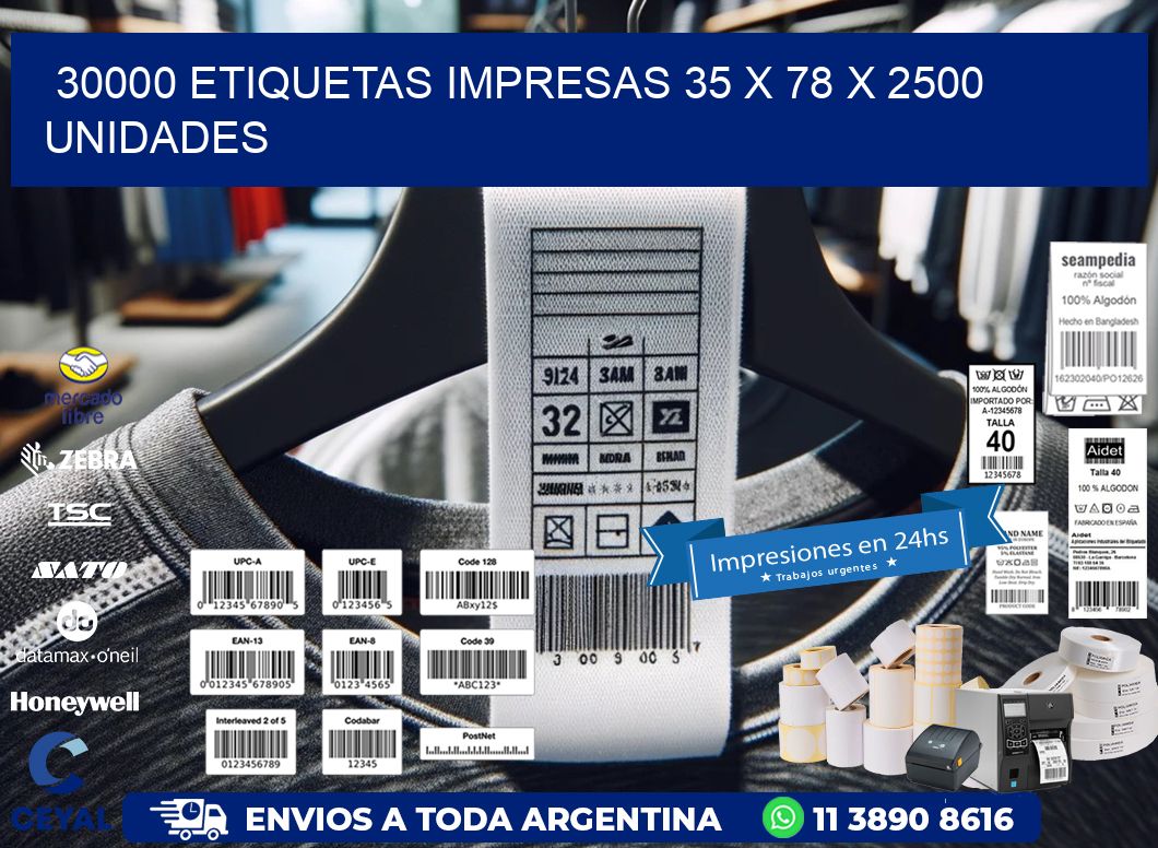 30000 ETIQUETAS IMPRESAS 35 x 78 X 2500 UNIDADES