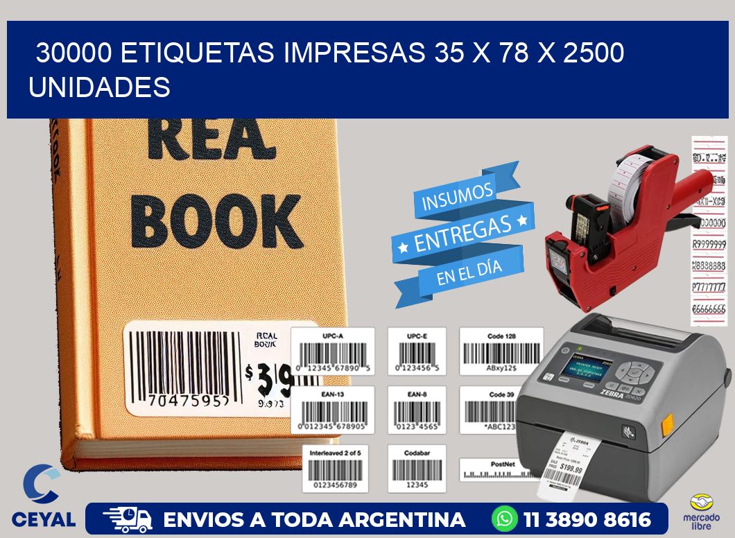 30000 ETIQUETAS IMPRESAS 35 x 78 X 2500 UNIDADES