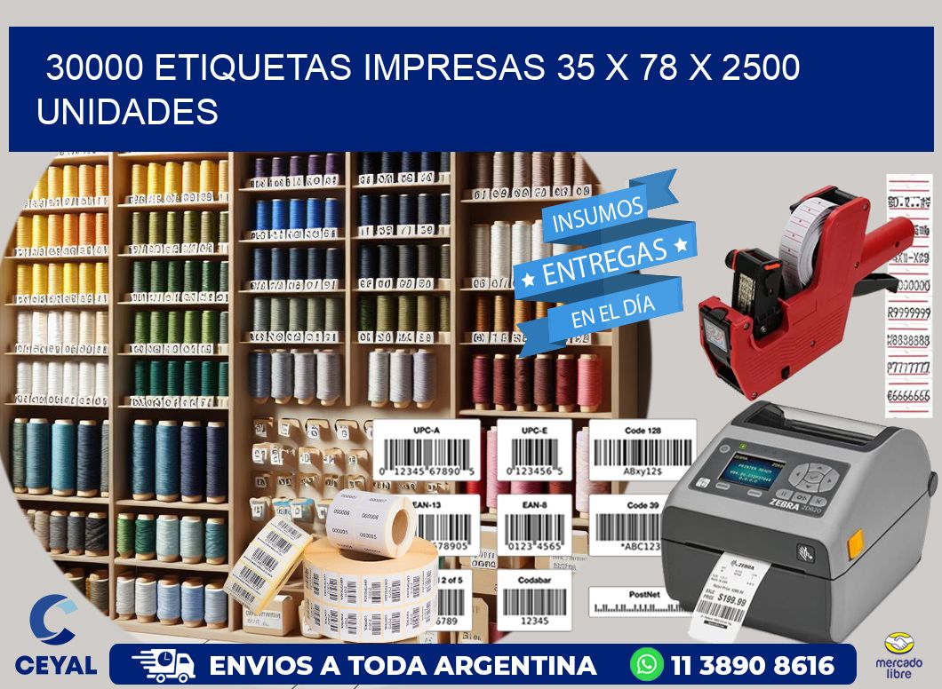 30000 ETIQUETAS IMPRESAS 35 x 78 X 2500 UNIDADES