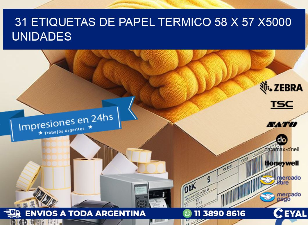 31 ETIQUETAS DE PAPEL TERMICO 58 x 57 X5000 UNIDADES