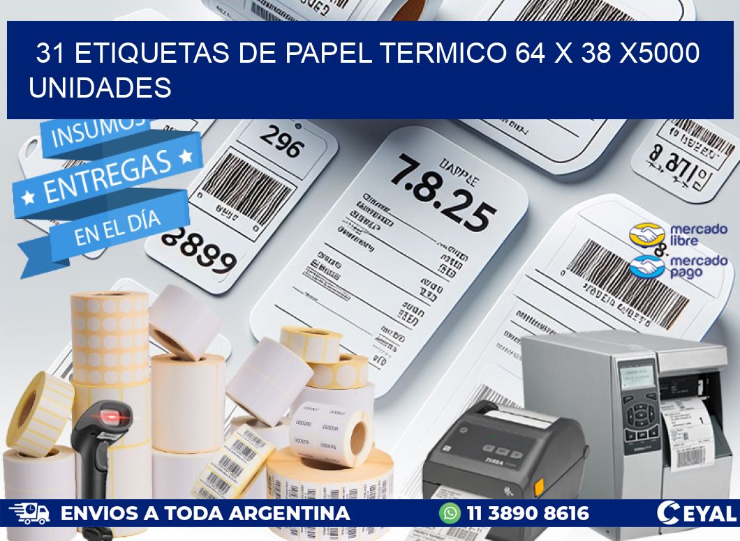 31 ETIQUETAS DE PAPEL TERMICO 64 x 38 X5000 UNIDADES