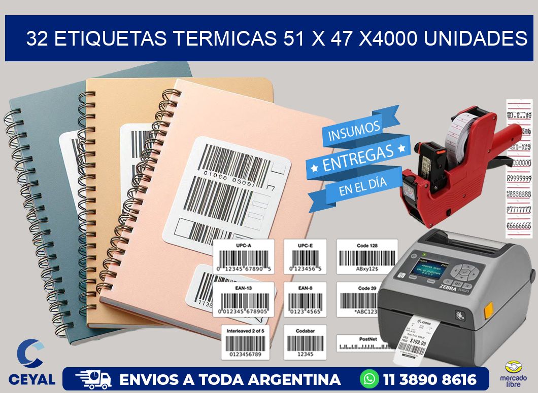 32 ETIQUETAS TERMICAS 51 x 47 X4000 UNIDADES