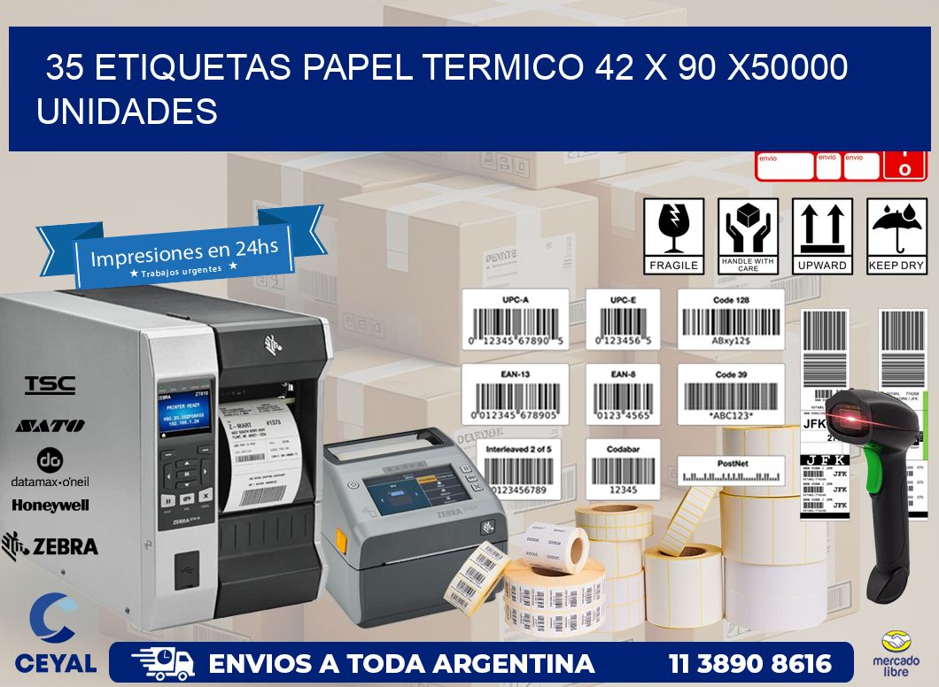 35 ETIQUETAS PAPEL TERMICO 42 x 90 X50000 UNIDADES