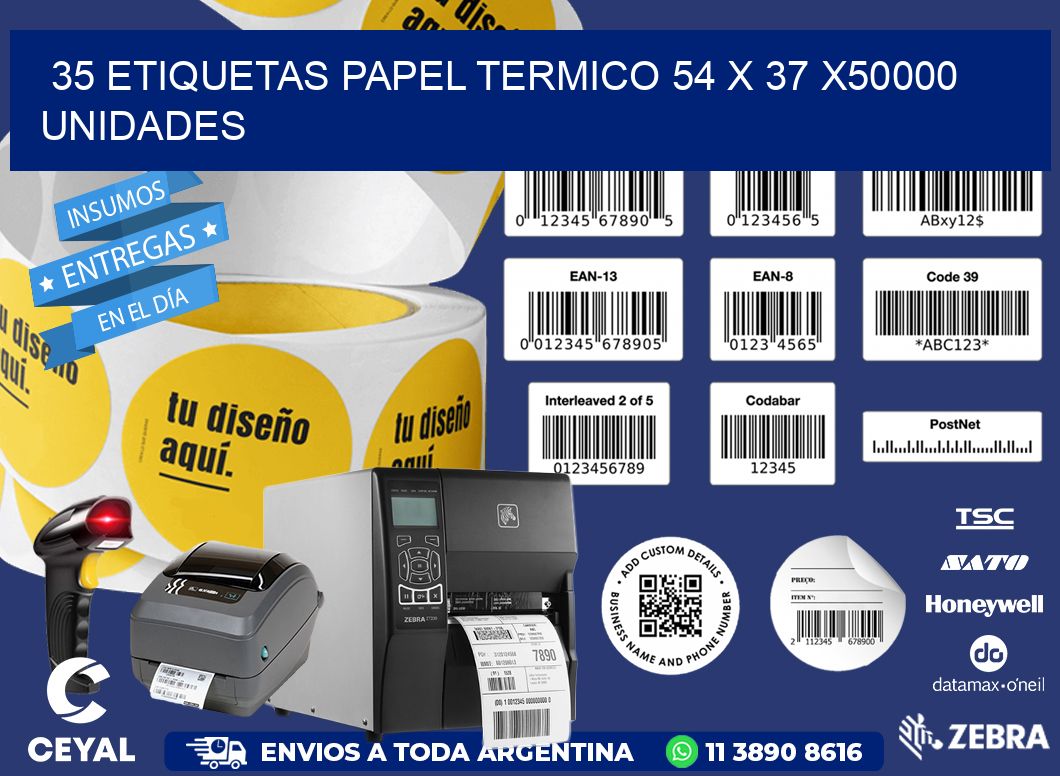 35 ETIQUETAS PAPEL TERMICO 54 x 37 X50000 UNIDADES