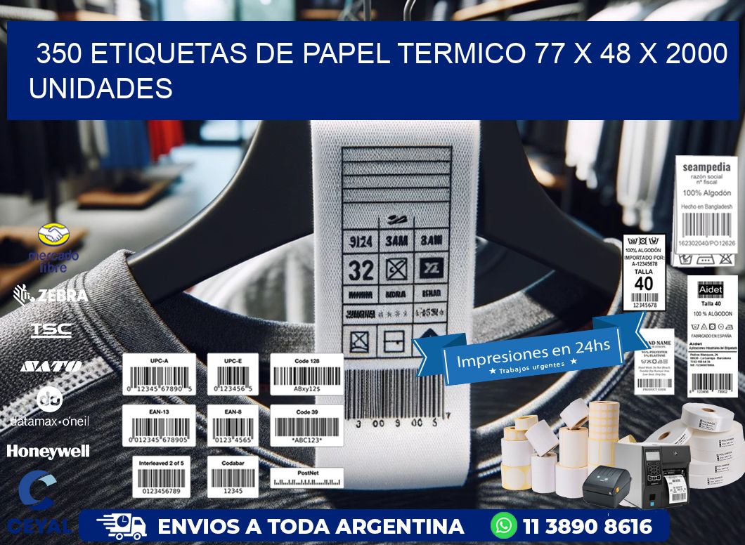 350 ETIQUETAS DE PAPEL TERMICO 77 x 48 X 2000 UNIDADES