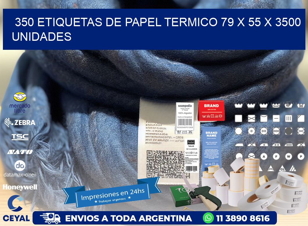 350 ETIQUETAS DE PAPEL TERMICO 79 x 55 X 3500 UNIDADES