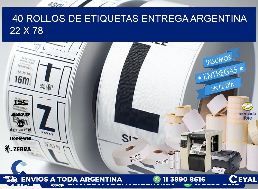 40 ROLLOS DE ETIQUETAS ENTREGA ARGENTINA 22 x 78