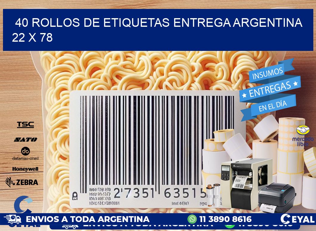 40 ROLLOS DE ETIQUETAS ENTREGA ARGENTINA 22 x 78