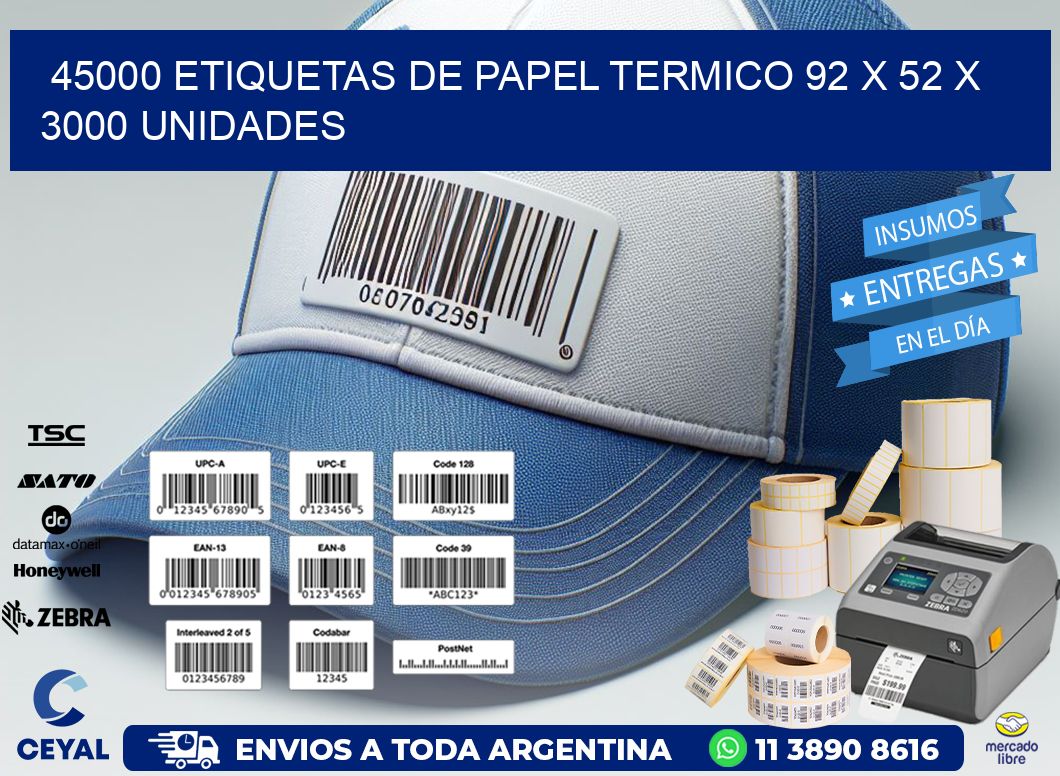 45000 ETIQUETAS DE PAPEL TERMICO 92 x 52 X 3000 UNIDADES