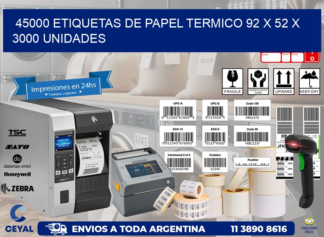 45000 ETIQUETAS DE PAPEL TERMICO 92 x 52 X 3000 UNIDADES