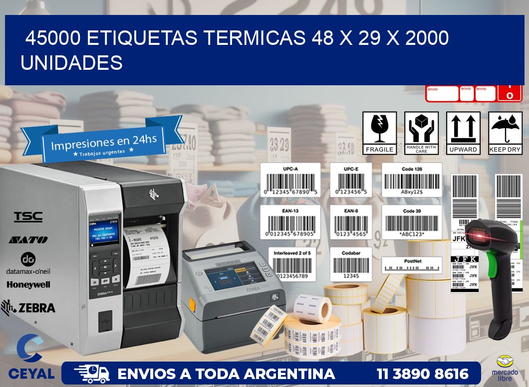 45000 ETIQUETAS TERMICAS 48 x 29 X 2000 UNIDADES