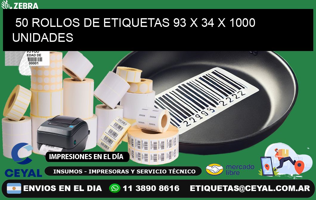 50 ROLLOS DE ETIQUETAS 93 x 34 X 1000 UNIDADES