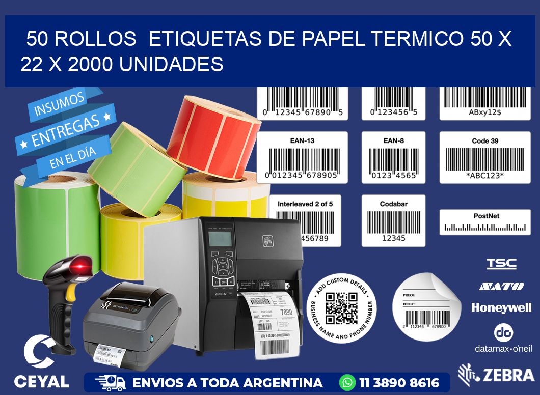 50 ROLLOS  ETIQUETAS DE PAPEL TERMICO 50 x 22 X 2000 UNIDADES