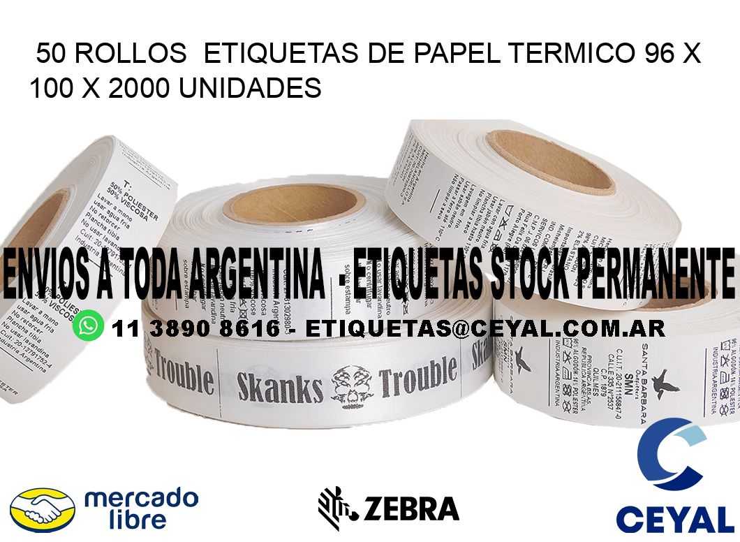 50 ROLLOS  ETIQUETAS DE PAPEL TERMICO 96 x 100 X 2000 UNIDADES