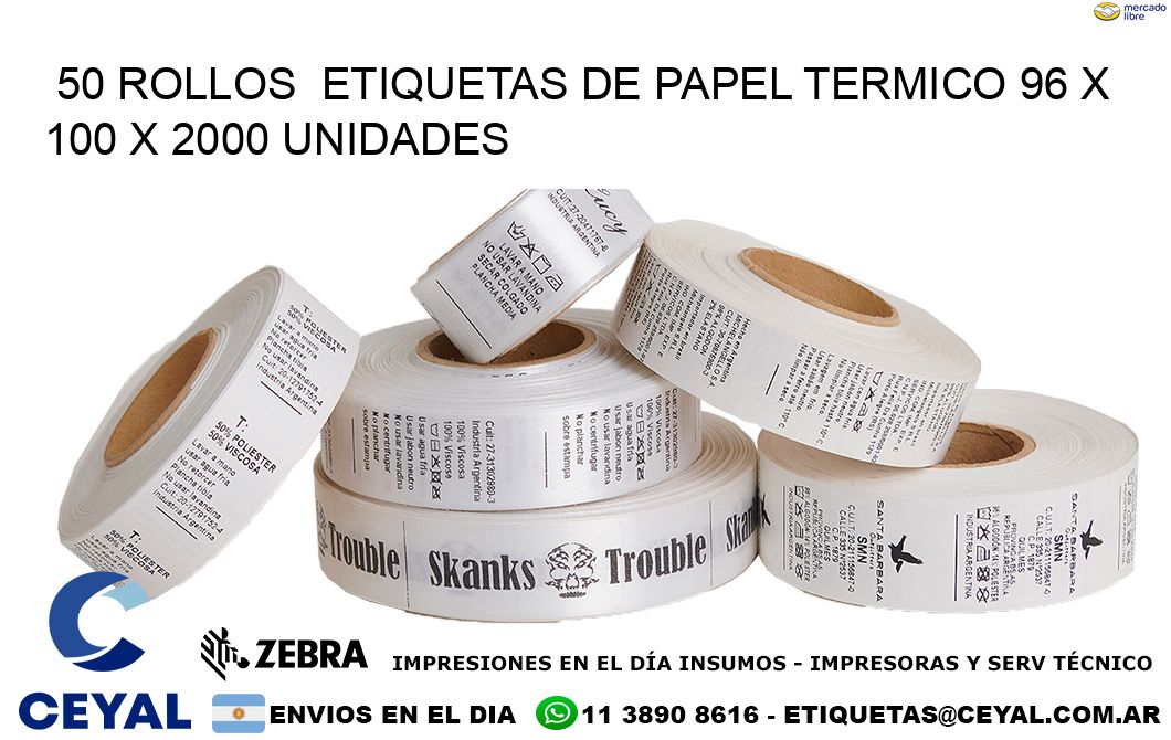 50 ROLLOS  ETIQUETAS DE PAPEL TERMICO 96 x 100 X 2000 UNIDADES