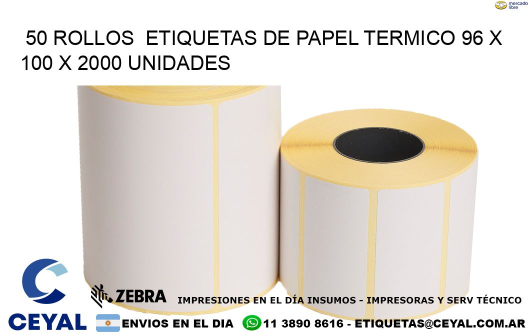 50 ROLLOS  ETIQUETAS DE PAPEL TERMICO 96 x 100 X 2000 UNIDADES