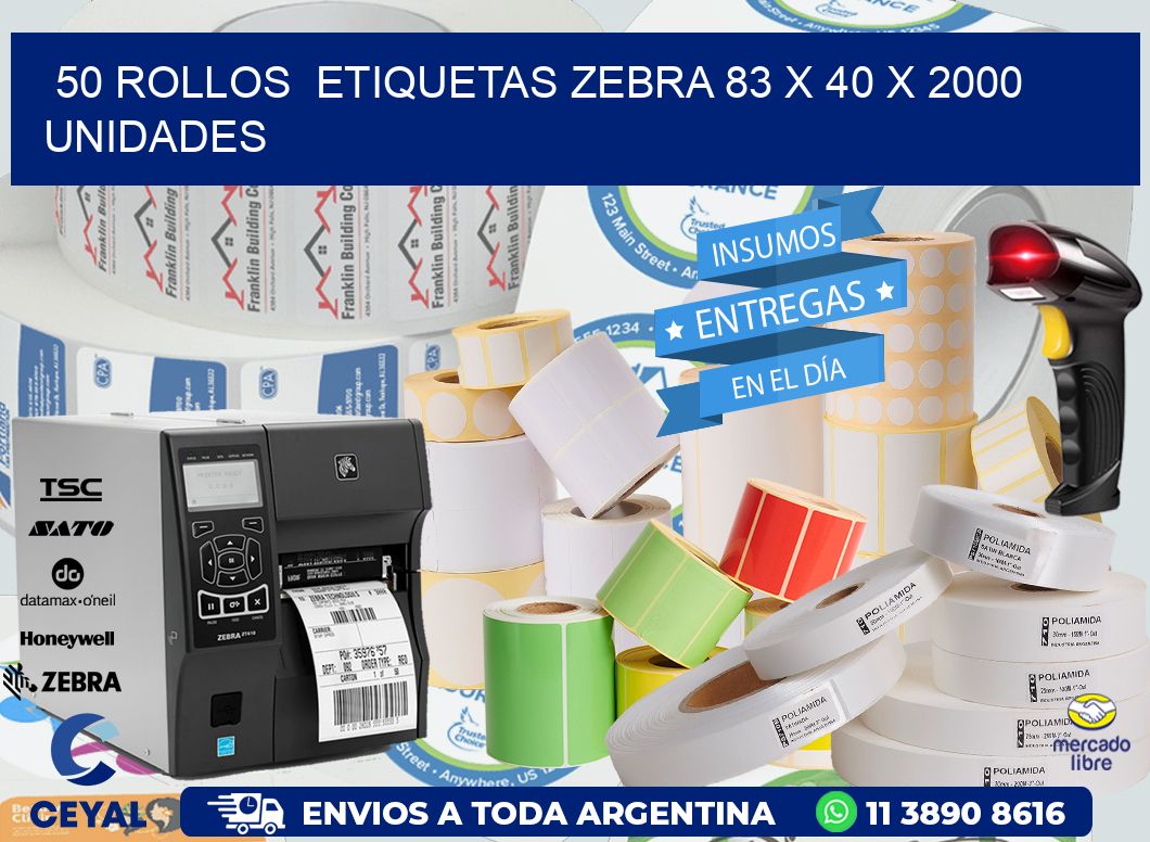 50 ROLLOS  ETIQUETAS ZEBRA 83 x 40 X 2000 UNIDADES