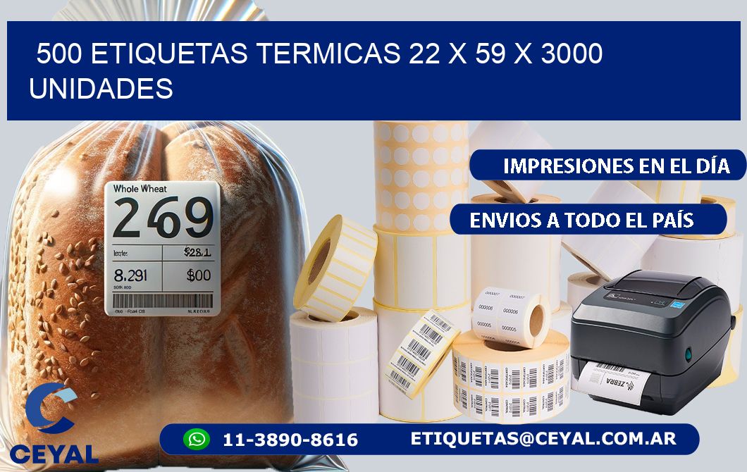 500 ETIQUETAS TERMICAS 22 x 59 X 3000 UNIDADES