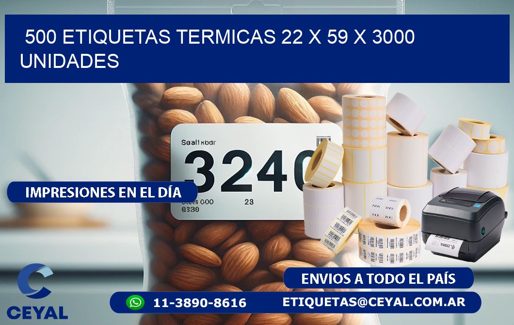 500 ETIQUETAS TERMICAS 22 x 59 X 3000 UNIDADES