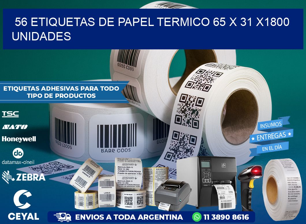 56 ETIQUETAS DE PAPEL TERMICO 65 x 31 X1800 UNIDADES