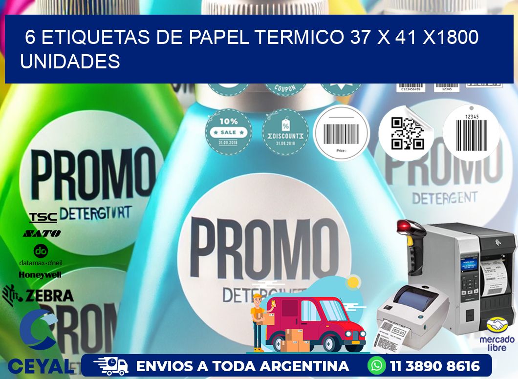 6 ETIQUETAS DE PAPEL TERMICO 37 x 41 X1800 UNIDADES