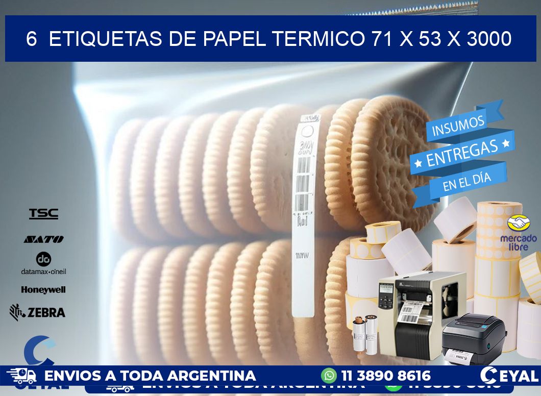 6  ETIQUETAS DE PAPEL TERMICO 71 x 53 X 3000