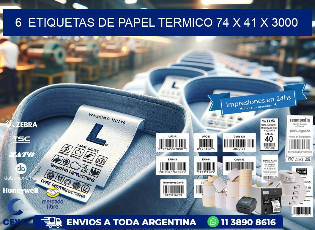 6  ETIQUETAS DE PAPEL TERMICO 74 x 41 X 3000