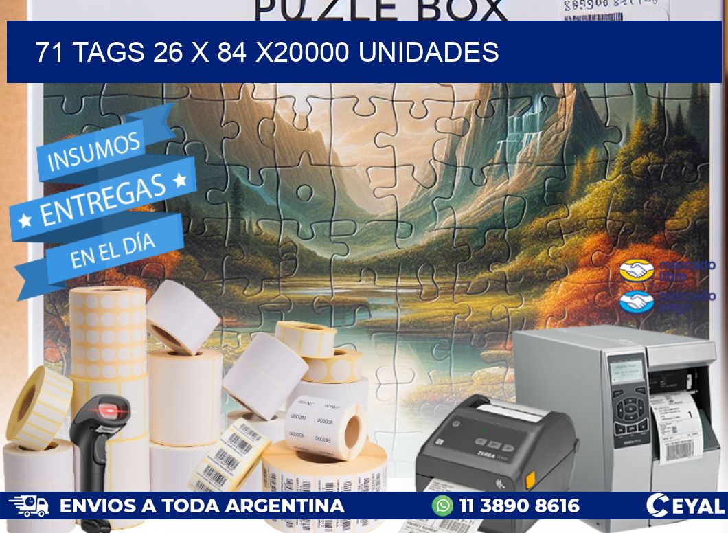 71 TAGS 26 x 84 X20000 UNIDADES