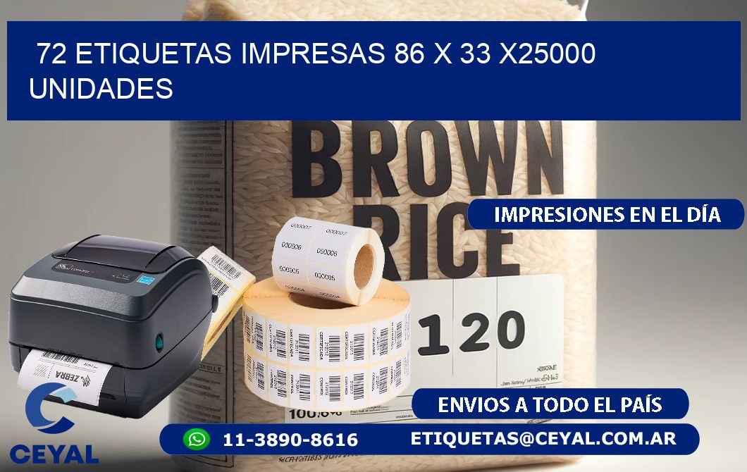 72 ETIQUETAS IMPRESAS 86 x 33 X25000 UNIDADES