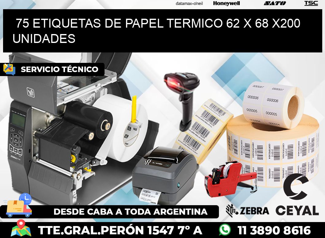 75 ETIQUETAS DE PAPEL TERMICO 62 x 68 x200 UNIDADES