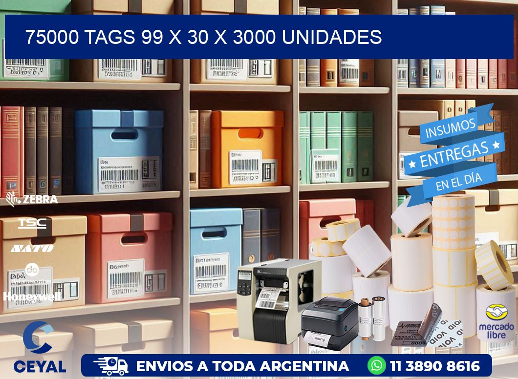 75000 TAGS 99 x 30 X 3000 UNIDADES