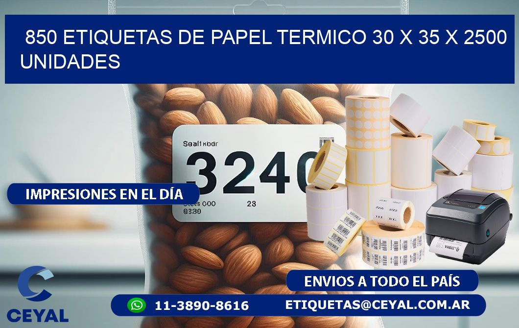 850 ETIQUETAS DE PAPEL TERMICO 30 x 35 X 2500 UNIDADES