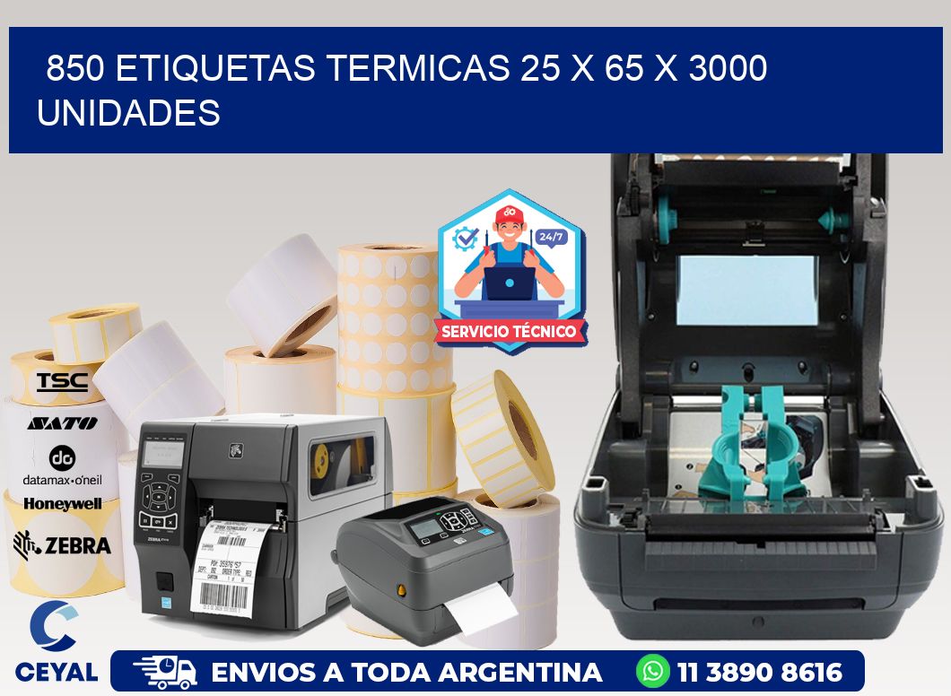 850 ETIQUETAS TERMICAS 25 x 65 X 3000 UNIDADES