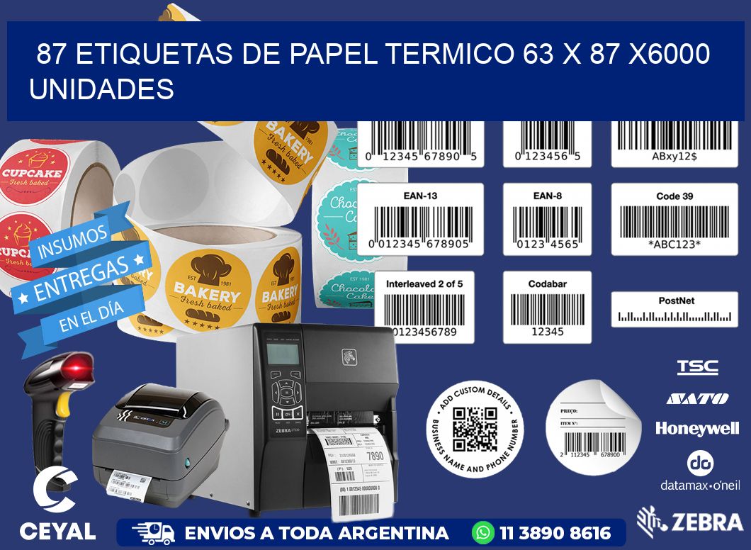 87 ETIQUETAS DE PAPEL TERMICO 63 x 87 X6000 UNIDADES